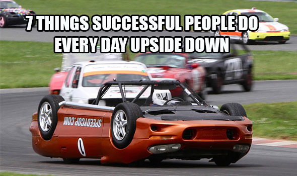 7-THINGS-SUCCESSFUL-PEOPLE-DO-EVERY-DAY-UPSIDE-DOWN