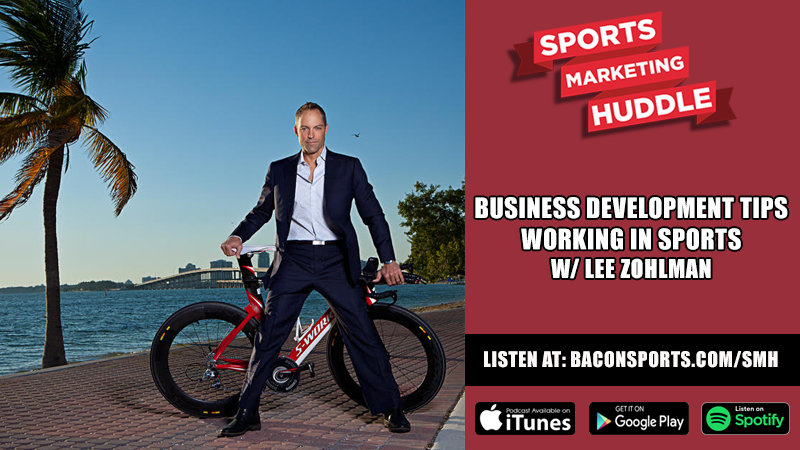 BUSINESS-DEVELOPMENT-TIPS-WORKING-IN-SPORTS-LEE-ZOHLMAN